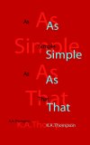 As Simple As That